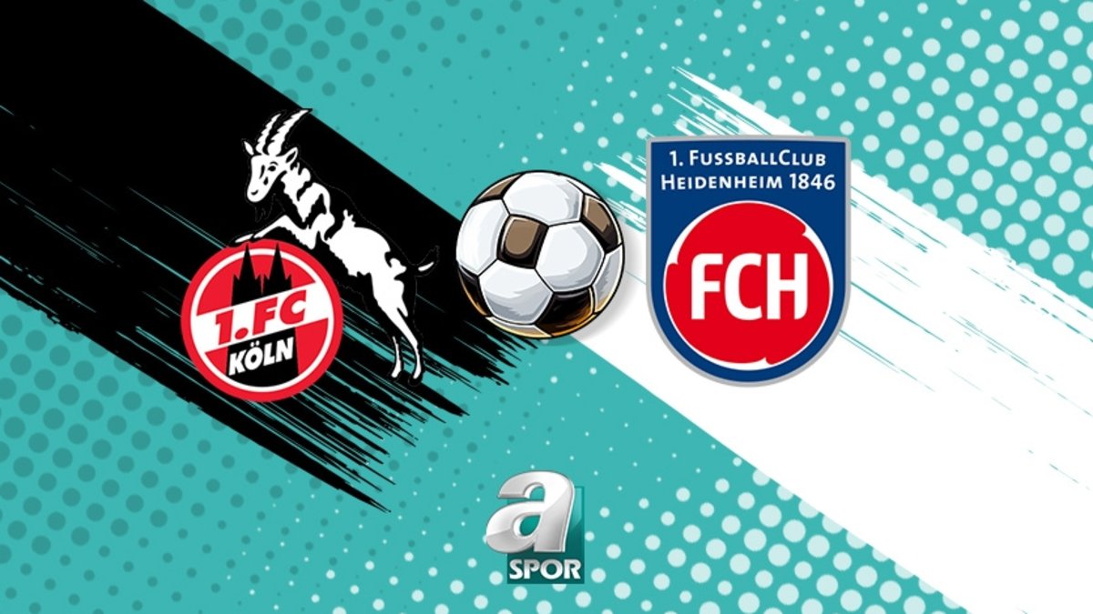 Köln - FC Heidenheim maçı izle! Köln FC Heidenheim maçı saat kaçta?