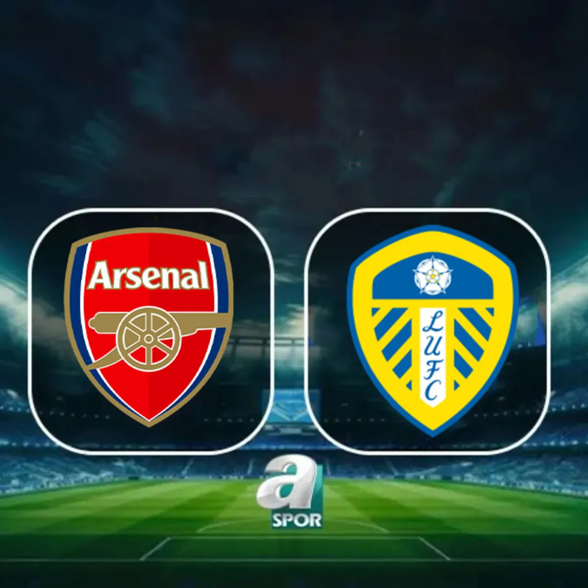 Arsenal-Leeds United maçı ne zaman? Saat kaçta ve hangi kanaldan canlı yayınlanacak?