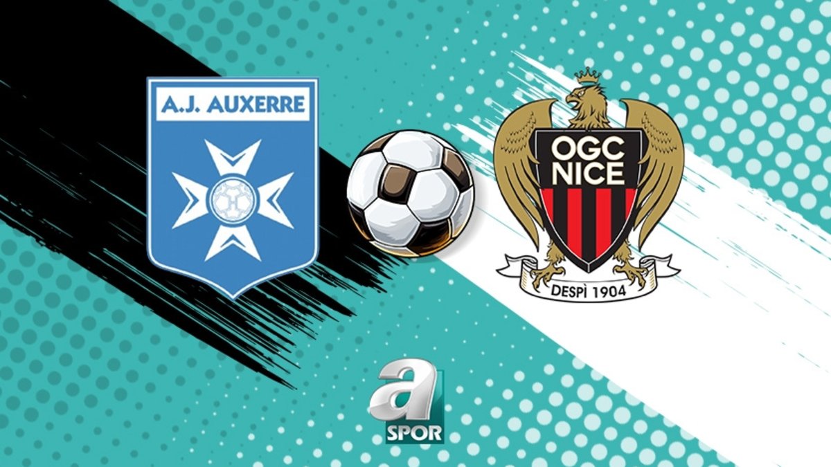 Auxerre - Nice maçı saat kaçta, hangi kanalda yayınlanacak?