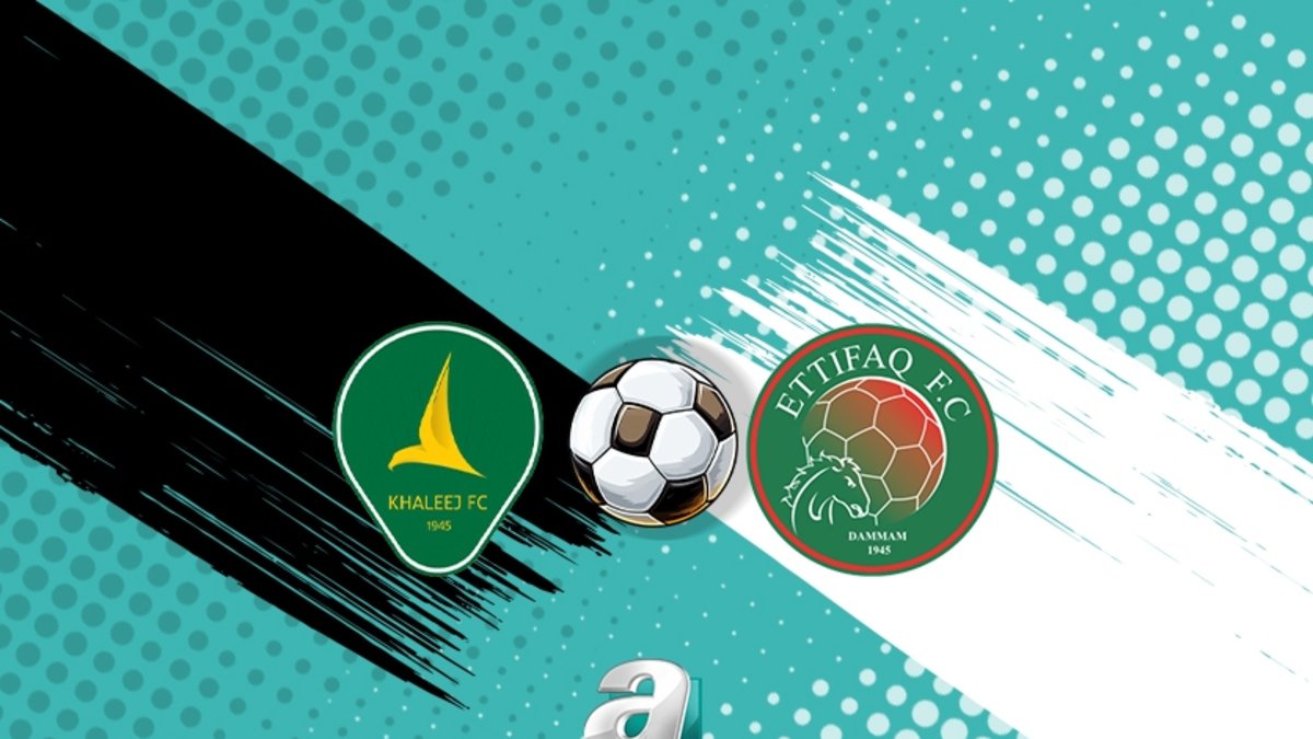 Al Khaleej-Al Ettifaq maçı ne zaman? Saati ve kanal bilgileri!
