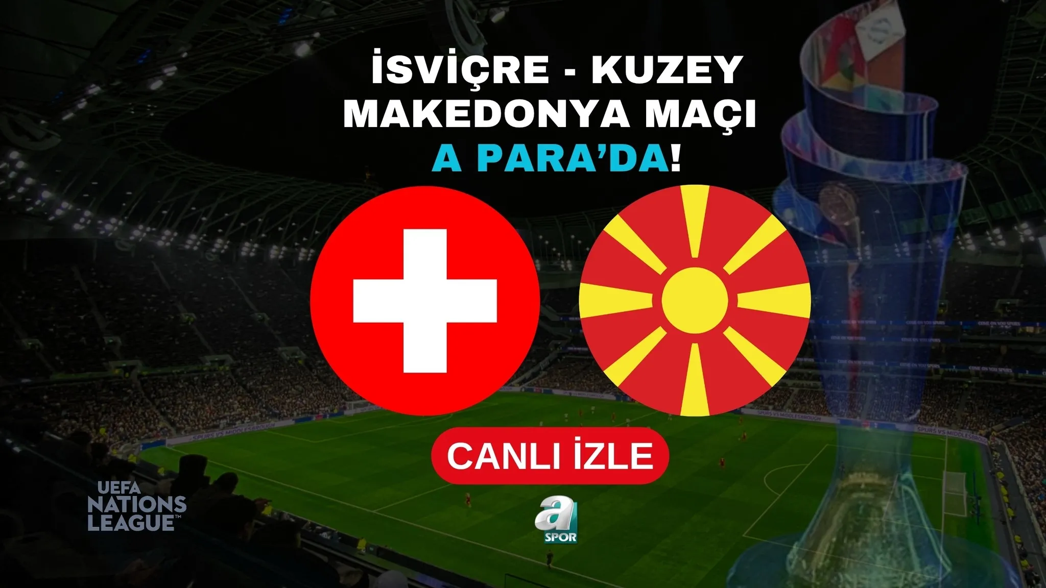 İsviçre-Kuzey Makedonya | CANLI (UEFA Uluslar Ligi)
