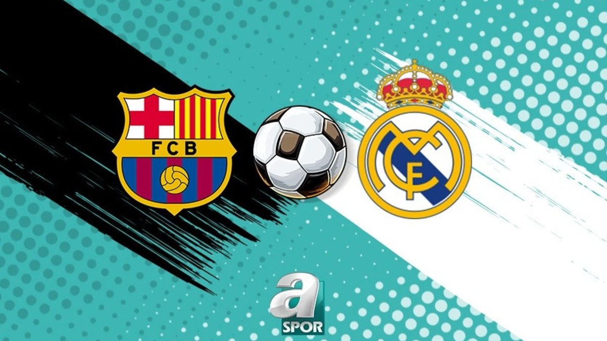 Barcelona - Real Madrid CANLI (Barcelona - Real Madrid maçı canlı anlatım)