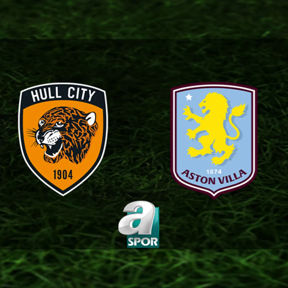 Hull City-Aston Villa maçı ne zaman, saat kaçta ve hangi kanalda?