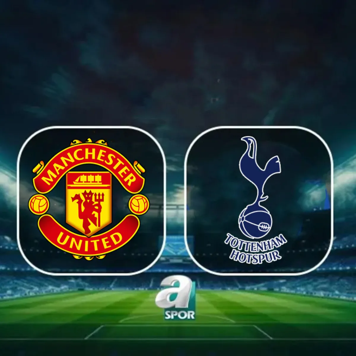 Manchester United-Tottenham maçı ne zaman? Saat kaçta ve hangi kanaldan canlı yayınlanacak?